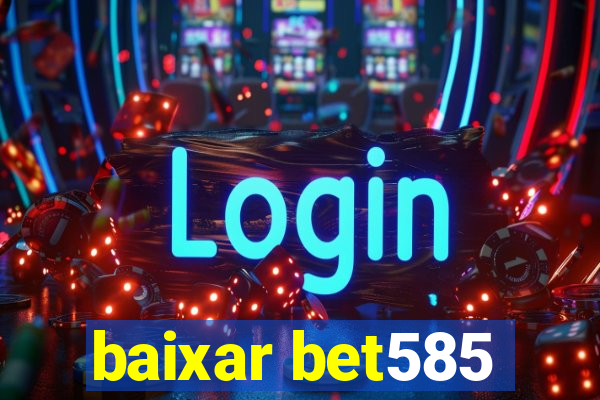 baixar bet585